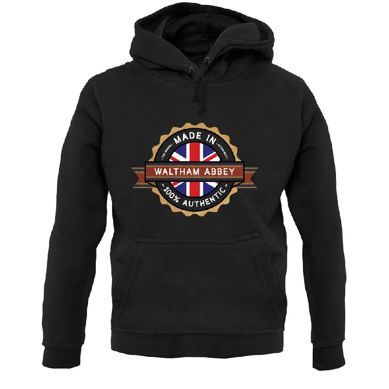 Made In Waltham Abbey 100% Authentic Unisex Hoodie