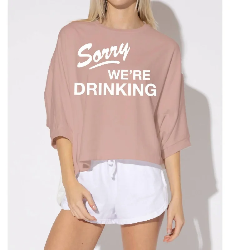 Sorry We're Drinking Sweatshirt In Light Pink