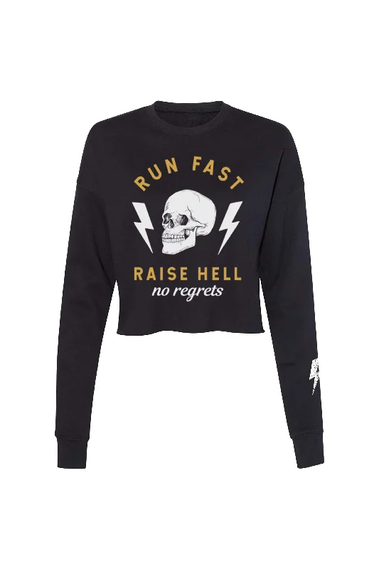 Run Fast. Raise Hell. Crop Sweatshirt