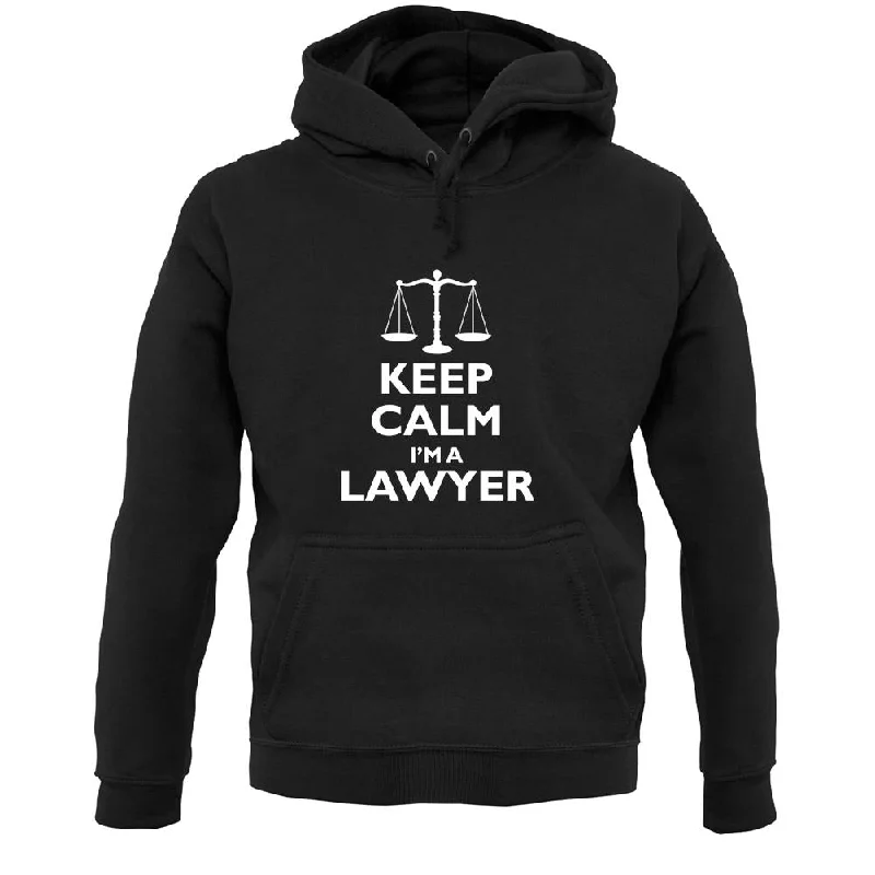 Keep Calm I'm A Lawyer Unisex Hoodie Hoodie with Hem Patch Decorative Personalized