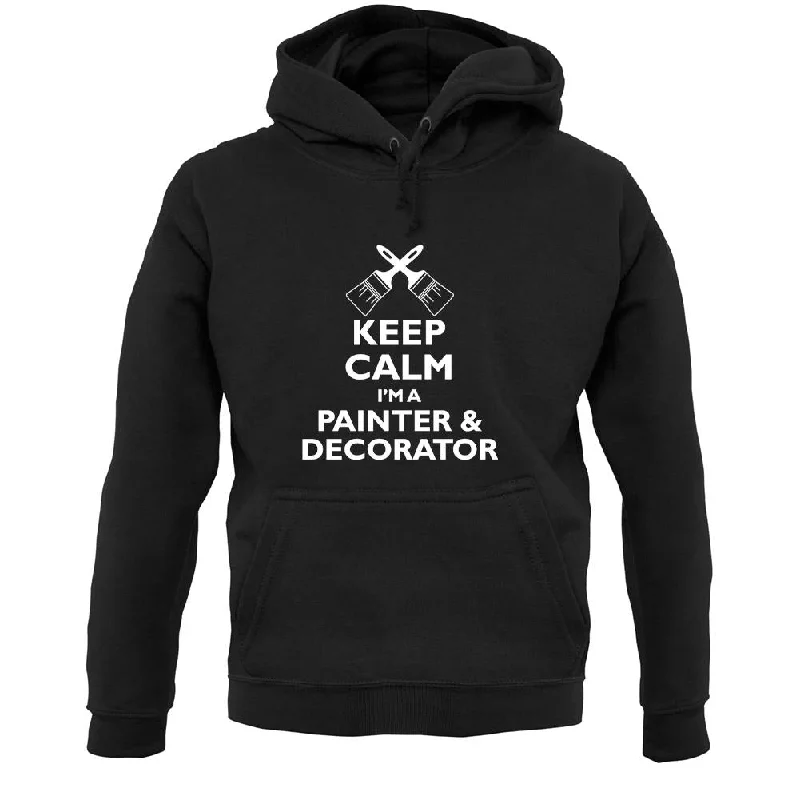 Keep Calm I'm A Painter & Decorator Unisex Hoodie Hoodie with Drawstring Waist Adjustable Fitted Keep Calm I'm A Painter & Decorator Unisex Hoodie Hoodie with Drawstring Waist Adjustable Fitted
